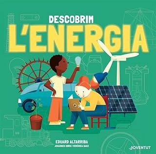 Descubre Curiosidades Fascinantes sobre ‘Descobrim l’energia’: Conocer y Comprender el Poder de la Energía