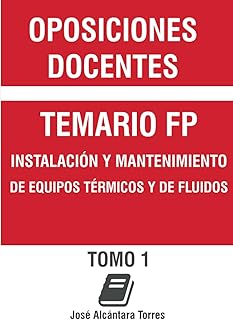 Analiza a Fondo el ‘Temario Instalación y Mantenimiento de Equipos Térmicos: Tomo 1’ para Dominar la Industria