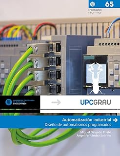 Descubre las Últimas Tendencias en Automatización Industrial: Diseño de Automatismos Programados (65, UPCGrau)